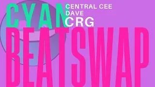 Thumbnail: CYAN  - Central Cee Ft Dave - CRG (Beatswap)