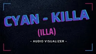 Thumbnail: CYAN - KILLA (ILLA)