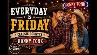 Thumbnail: Everyday Is Friday_Classic Country Hongky Tonk