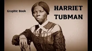 Thumbnail: 🎧 Harriet Tubman and the Underground Railroad 🎧 // Graphic Book