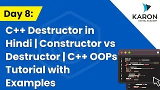 Thumbnail: Day 8 C++ Destructor in Hindi | Constructor vs Destructor | C++ OOPs Tutorial with Examples