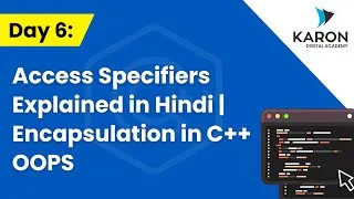 Thumbnail: Day 6  Access Specifiers Explained in Hindi | Encapsulation in C++ OOPS