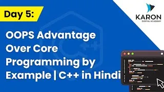 Thumbnail: Day 5 OOPS Advantage Over Core Programming by Example | C++ in Hindi