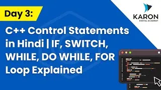 Thumbnail: Day 3: C++ Control Statements in Hindi | IF, SWITCH, WHILE, DO WHILE, FOR Loop Explained
