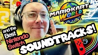 Thumbnail: My Ten FAVORITE Nintendo Switch Soundtracks! PLUS Mario Kart World THEME Reaction!