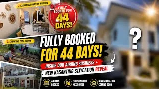 Thumbnail: Fully Booked for 44 Days! | Inside Our Airbnb Business + NEW Kasanting Staycation Reveal