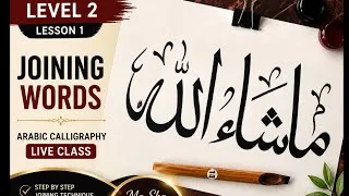 Thumbnail: Arabic Calligraphy MashAllah | Easy Step by Step for Beginners | Level 2 Live Class