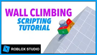 Thumbnail: Wall Climb System Tutorial | Roblox Studio