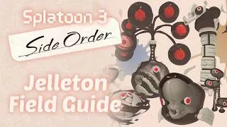 Thumbnail: All Jelleton Field Guide Notes! ~Splatoon 3~ [Side Order DLC]