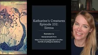 Thumbnail: Katharine's Creatures Episode 232: Sirena
