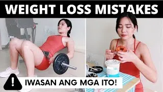 Thumbnail: 5 Common Weight Loss Mistakes (At Ano Ang Dapat Gawin?)