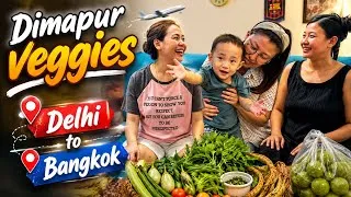 Thumbnail: We Got Fresh Nagaland Veggies from Friends! | Delhi to Bangkok Travel Vlog