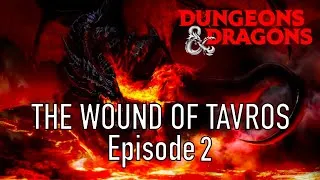 Thumbnail: The Wound of Tavros | Episode 2 | D&D 5E Gothic Horror Campaign
