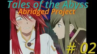 Thumbnail: Tales of the Abyss: Abridged: EP 2.