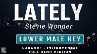 Thumbnail: Lately - Stevie Wonder (Full Band Karaoke) Lower Male Key - Instrumental