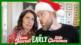 Thumbnail: Have Yourself an Early Little Christmas (Parody Song)