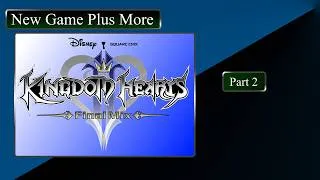 Thumbnail: New Game Plus More | Kingdom Hearts II -Final Mix- (Part 2)