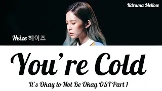 Thumbnail: Heize (헤이즈) - You're Cold 더 많이 사랑한 쪽이 아프대 (It’s Okay to Not Be Okay 사이코지만 괜찮아 OST Part 1) LYRICS