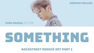 Thumbnail: Kang Daniel (강다니엘) - Something (Backstreet Rookie 편의점 샛별이 OST Part 1) LYRICS