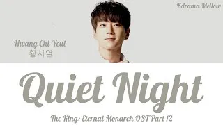 Thumbnail: Hwang Chi Yeul (황치열) - Quiet Night 모두잠든밤 (The King: Eternal Monarch 더 킹: 영원의 군주 OST Part 12) LYRICS
