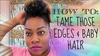 Thumbnail: How To : Tame those Edges and Baby Hairs - KD Westbrook