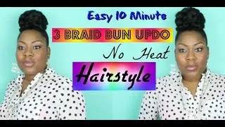 Thumbnail: Easy 10 minute 3 Braid Bun Updo |Natural Hair| KD Westbrook