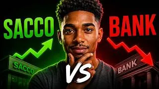 Thumbnail: SACCO vs Bank — Which One Actually Makes You Richer?