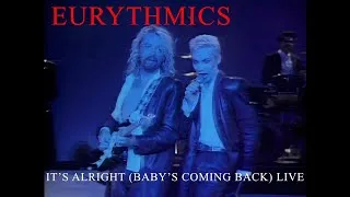 Thumbnail: Eurythmics - It's Alright (Baby's Coming Back) LIVE HQ