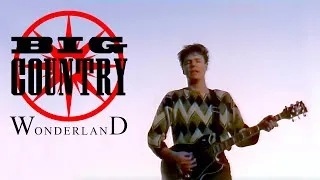 Thumbnail: Big Country - Wonderland (Official Promo Video HQ)
