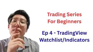 Thumbnail: Watchlist + Indicators - Beginner Series Ep #4