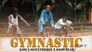 Thumbnail: KiDi, Olivetheboy, KOJO BLAK - Gymnastic Lyrics