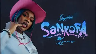 Thumbnail: Gyakie - Sankofa Lyrics