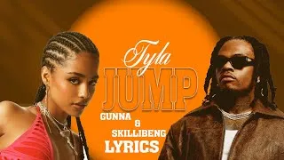 Thumbnail: JUMP - Tyla ft Gunna & Skillibeng Lyrics