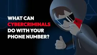 Thumbnail: What Can Cybercriminals Do With Your Phone Number?