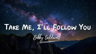 Thumbnail: Take Me, I'll Follow You | Bobby Caldwell | KeiRGee Vibes ❤️ Lyrics (with Spanish Subtitles)