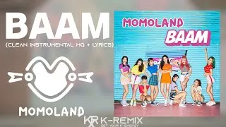 Thumbnail: MOMOLAND (모모랜드) - BAAM (Clean Instrumental HQ + KOR / JPN LYRICS)