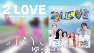 Thumbnail: STAYC (스테이씨) - 2 L0VE (Clean Instrumental HQ + LYRICS)