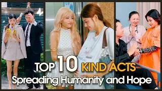Thumbnail: Top 10 Kind Acts… Spreading Humanity and Hope 💖🤝✨ #keli