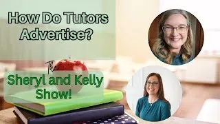 Thumbnail: The Sheryl and Kelly Show 📺Marketing for Tutors on a Tight Budget💵