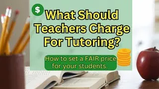 Thumbnail: How Much Should I Charge For Tutoring As A Teacher?