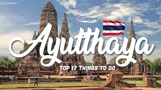 Thumbnail: TOP 17 Things To Do In Ayutthaya 🇹🇭 Thailand