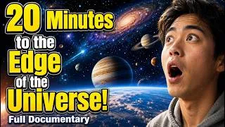 Thumbnail: 20 Minutes to the Edge of the Universe! (Documentary)