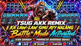 Thumbnail: Tsug Akk Remix Ka LawLaw Simu Ayy Na lang Battle Mode Activated - Ken Ganea X Francis Enerido Remix
