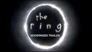 Thumbnail: The Ring - Modernized Trailer