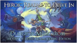 Thumbnail: heroic realms to delve in - dungeon songs from the OST of Hero's Realm: Heroic Edition