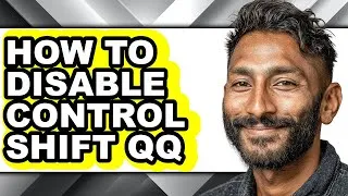 Thumbnail: How to Disable Control Shift Qq - Easy Guide