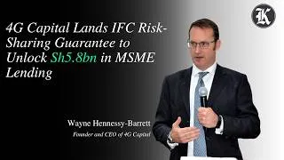 Thumbnail: 4G Capital Lands IFC Risk-Sharing Guarantee to Unlock Sh5.8bn in MSME Lending
