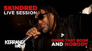 Thumbnail: Skindred Perform Gimme That Boom and Nobody LIVE | Kerrang! Radio Session