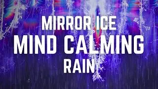 Thumbnail: MIRROR ICE MIND CALMING RAIN | 12 Hours | Cool Overthinking & Drift into Deep Sleep | Black Screen