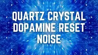 Thumbnail: CRYSTAL QUARTZ DOPAMINE RESET NOISE | 12 Hrs | Step Away from Content/ Clear The Mind | Black Screen